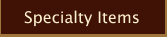 Specialty Items